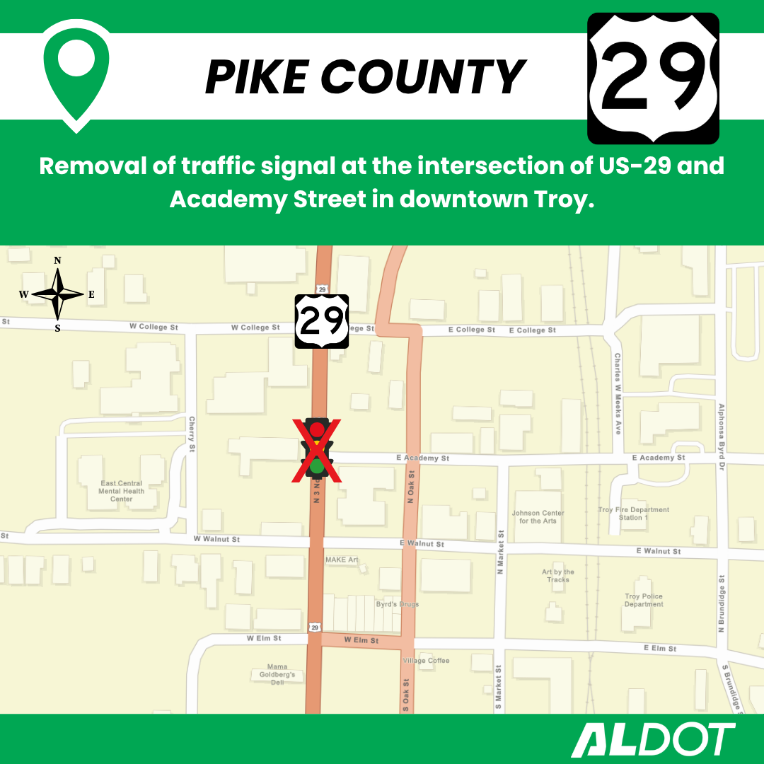 Graphic announcing the removal of the traffic signal at the intersection of US-29 and Academy Street in downtown Troy, Pike County. Includes a street map highlighting the location with a red X over a traffic light, along with the ALDOT logo.